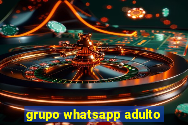 grupo whatsapp adulto